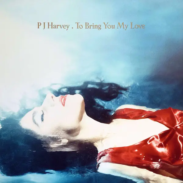 PJ Harvey – To Bring You My Love