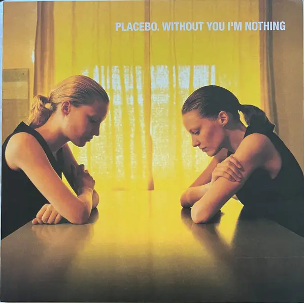 Placebo – Without You I'm Nothing