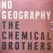 The Chemical Brothers – No Geography - фото №2