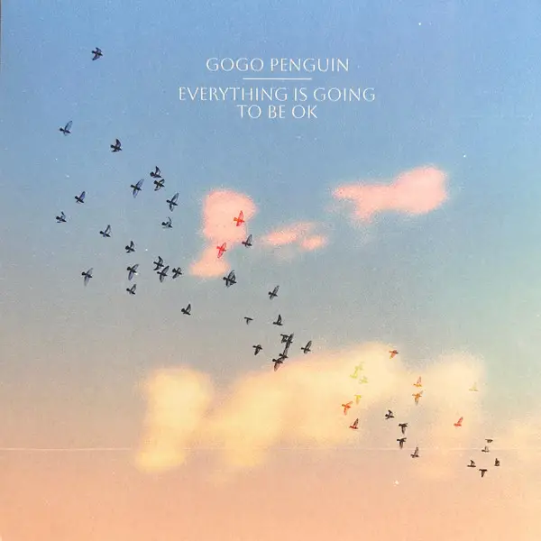 GoGo Penguin – Everything Is Going To Be OK (LP, Album) - фото №1