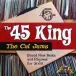The 45 King - The Cat Jams (LP) - фото №1