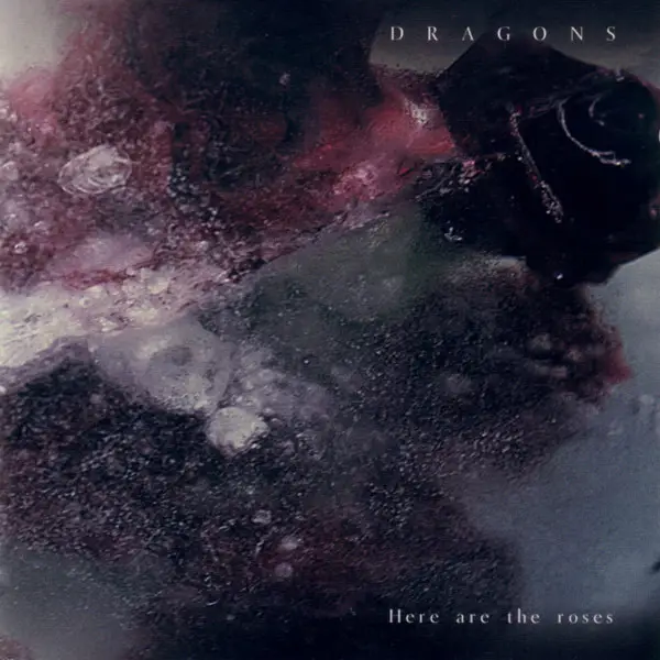 Dragons - Here Are The Roses (Album, Promo)
