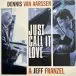 Dennis van Aarssen & Jeff Franzel - Just Call It Love (LP, Stereo) - фото №1