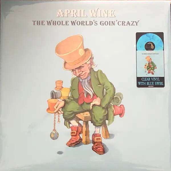 April Wine - The Whole World's Goin' Crazy (Прозрачный, Зелёный, Синий, Вихрь, Альбом)