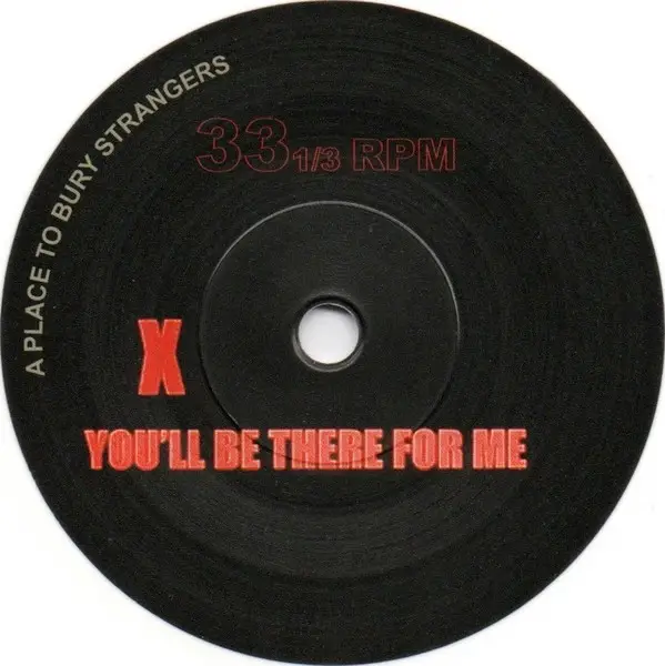 A Place To Bury Strangers - You'll Be There For Me / When You're Gone (White, Single) - фото №4