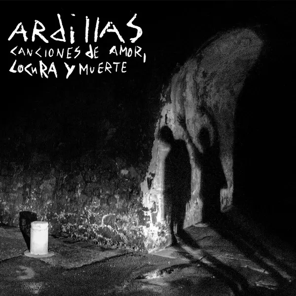Ardillas - Canciones De Amor, Locura Y Muerte (Альбом)