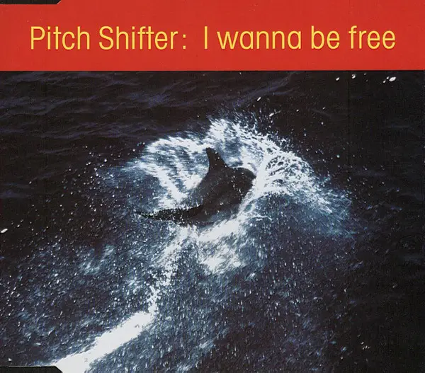 Pitch Shifter - I Wanna Be Free (Maxi-Single)