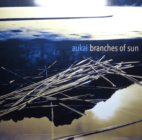Aukai - Branches Of Sun (Альбом)