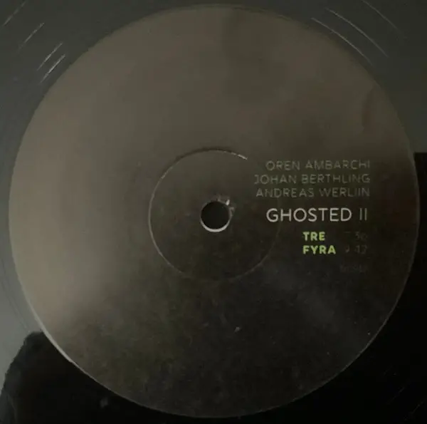 Oren Ambarchi & Johan Berthling & Andreas Werliin - Ghosted II (Альбом) - фото №4