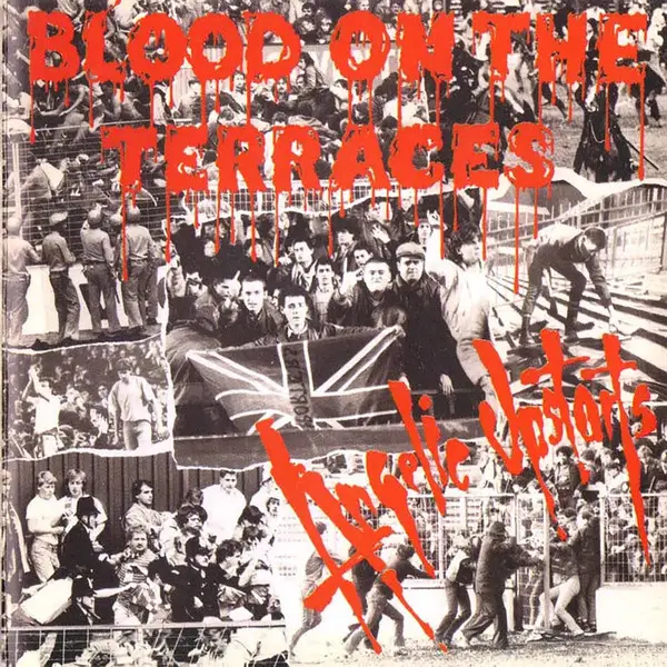 Angelic Upstarts - Blood On The Terraces (Альбом, Перевидання)