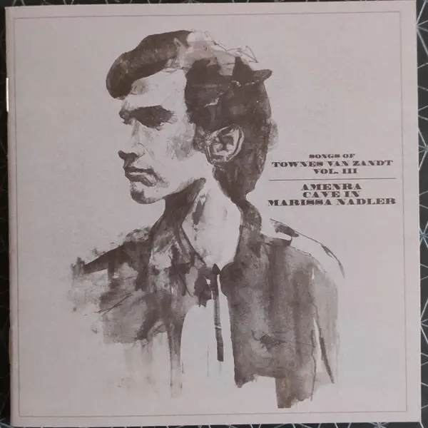 Amenra & Cave In & Marissa Nadler - Songs Of Townes Van Zandt Vol. III (Альбом, Лимитированое) - фото №3