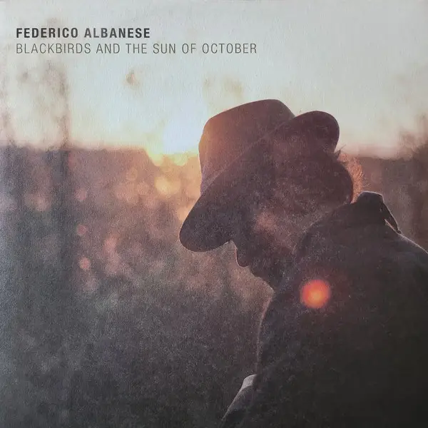Federico Albanese - Blackbirds And The Sun Of October (Альбом)