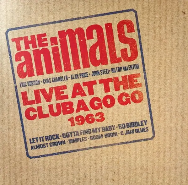 The Animals - Live At The Club A Go Go 1963 (Альбом, Переиздание)