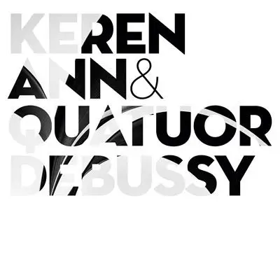 Keren Ann & Quatuor Debussy - Keren Ann & Quatuor Debussy (Раскладная обложка, Альбом)