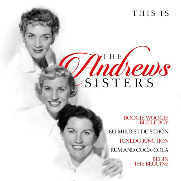 The Andrews Sisters - This Is The Andrews Sisters (Сборник)