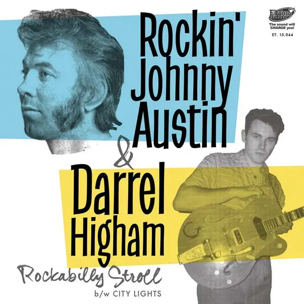 Rockin' Johnny Austin & Darrel Higham - Rockabilly Stroll / City Lights (45 об/мин, Сингл)