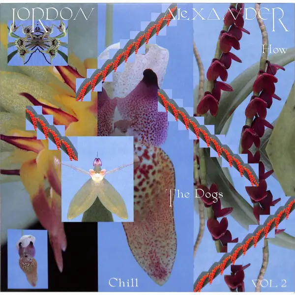 Jordon Alexander - How The Dogs Chill Vol. 2