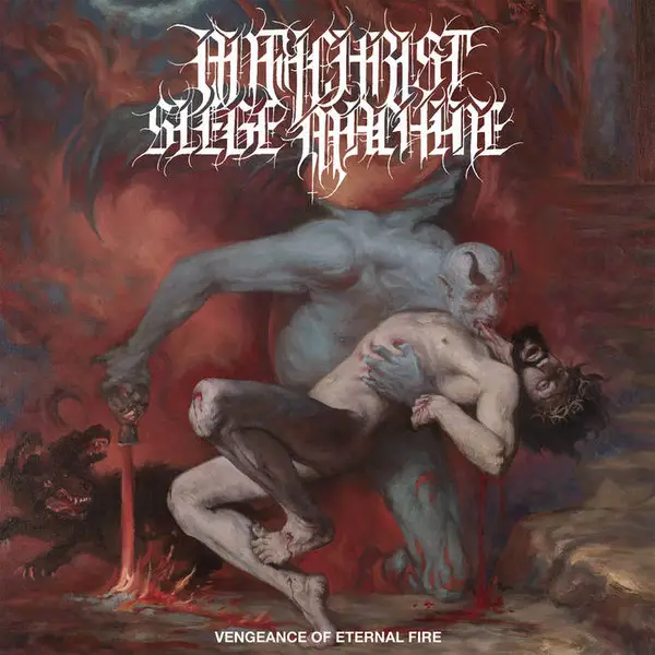 Antichrist Siege Machine - Vengeance Of Eternal Fire (45 об/мин, Альбом)