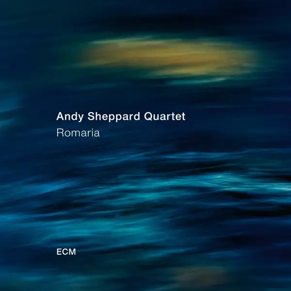Andy Sheppard Quartet - Romaria (Альбом)