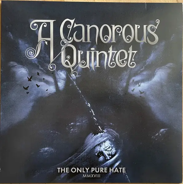 A Canorous Quintet - The Only Pure Hate MMXVIII (LP, Album)