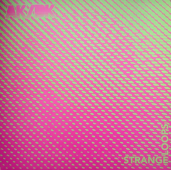 AK/DK - Strange Loops