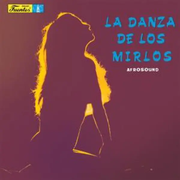 Afrosound - La Danza de Los Mirlos (LP, Album, Reissue, Remastered, Stereo)