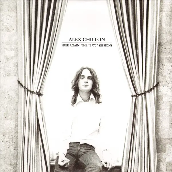 Alex Chilton - Free Again: The 
