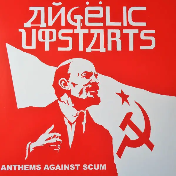 Angelic Upstarts - Anthems Against Scum (Альбом, Перевидання)