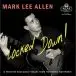 Mark Lee Allen - Locked Down! (12 Primitive Rockabilly Tracks From The Pacific Northwest ) (33 ⅓ об/мин, Альбом) - фото №1
