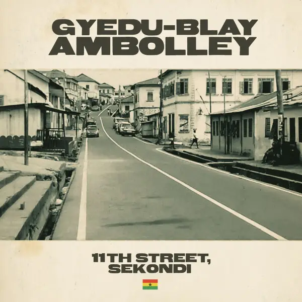 Gyedu Blay Ambolley -  11th Street, Sekondi (2 пластинки, Альбом)