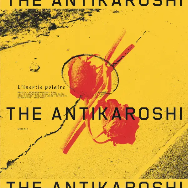 The Antikaroshi - L'inertie Polaire (Альбом)