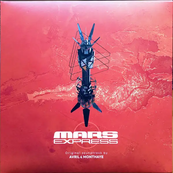 Fred Avril & Philippe Monthaye - Mars Express (Original Soundtrack) (Альбом)