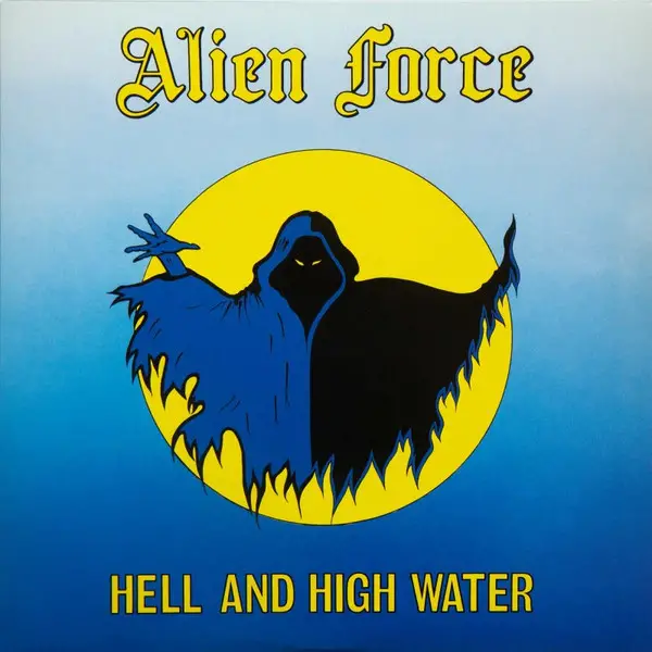 Alien Force - Hell And High Water (Синий, Жёлтый, Брызги, Альбом, Переиздание, Ремастеринг)