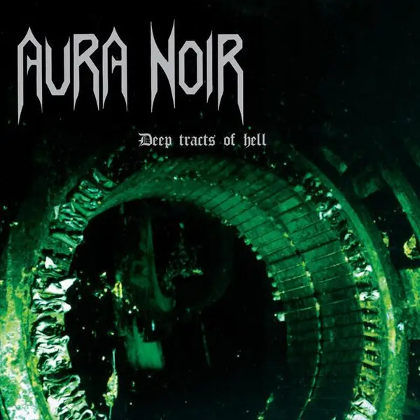 Aura Noir - Deep Tracts Of Hell (Альбом, Лимитированое, Переиздание, Ремастеринг)