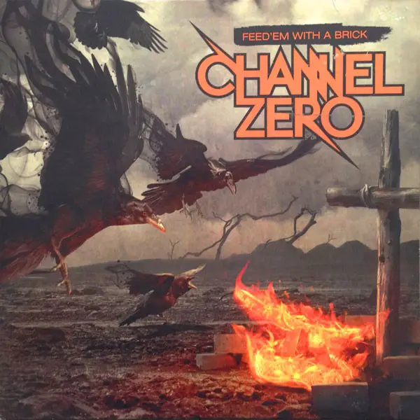 Channel Zero - Feed 'Em With A Brick (2 платівки, LP, Album)