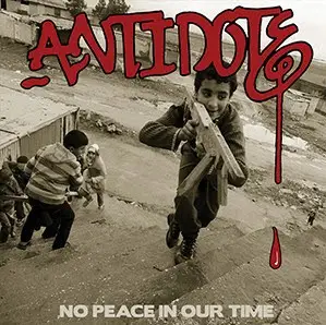Antidote - No Peace In Our Time  (Красный, 45 об/мин, Альбом, Лимитированое)