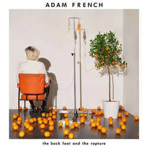 Adam French - The Back Foot And The Rapture (LP, Album)