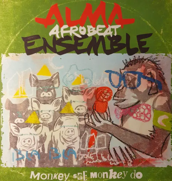 Alma Afrobeat Ensemble - Monkey See, Monkey Do (Красный, Альбом)