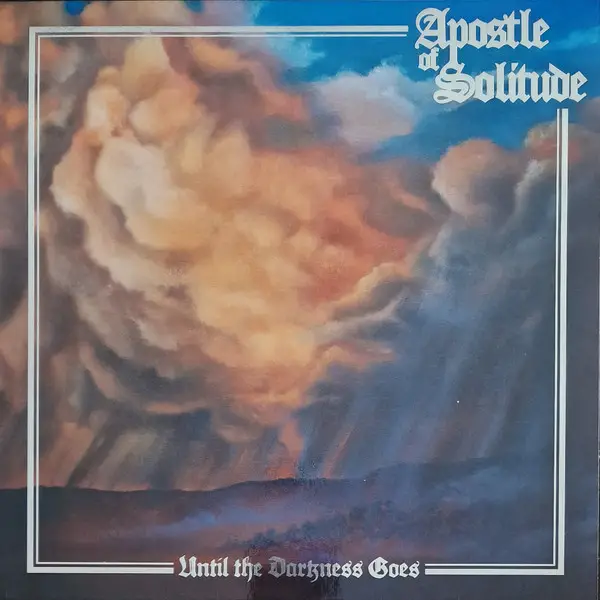 Apostle Of Solitude - Until The Darkness Goes (Альбом)