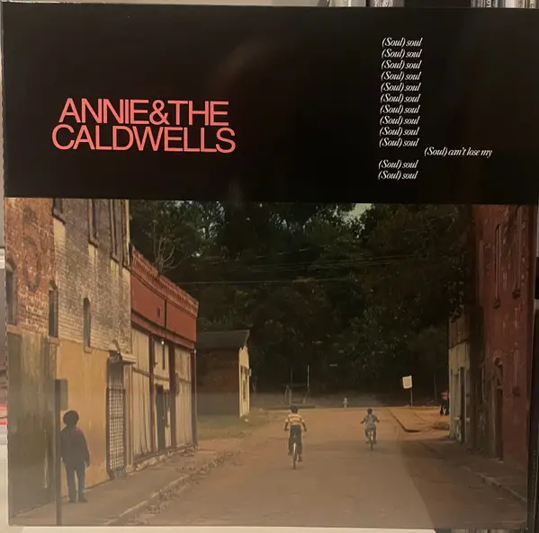 Annie & The Caldwells - Can't Lose My (Soul) (Альбом)