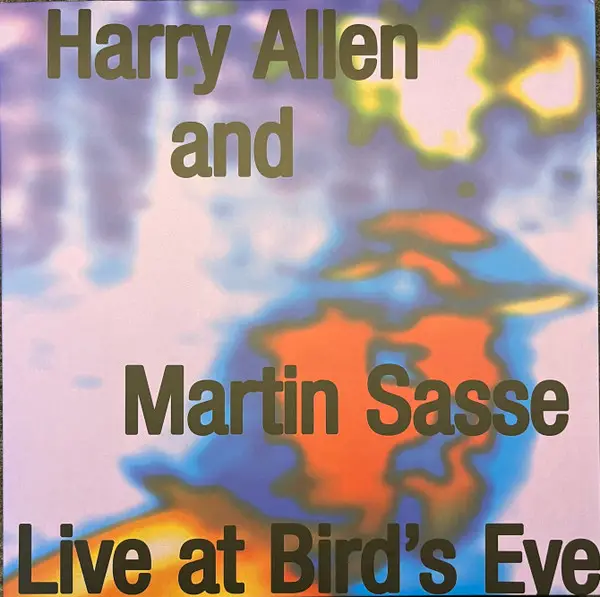 Harry Allen & Martin Sasse - Live At Bird's Eye (180 грамм, Раскладная обложка, Альбом)
