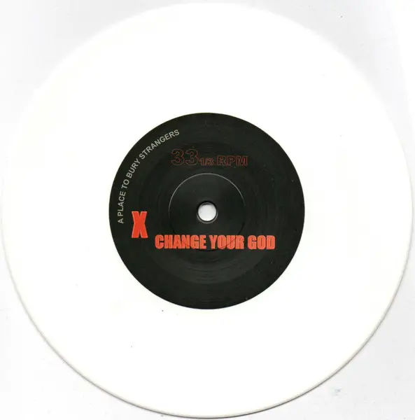 A Place To Bury Strangers - Change Your God / It Is Time (White, Single) - фото №4