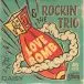 A.J. & The Rockin' Trio - Love Bomb (45 об/мин, Сингл) - фото №1