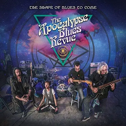 The Apocalypse Blues Revue - The Shape Of Blues To Come (Альбом)