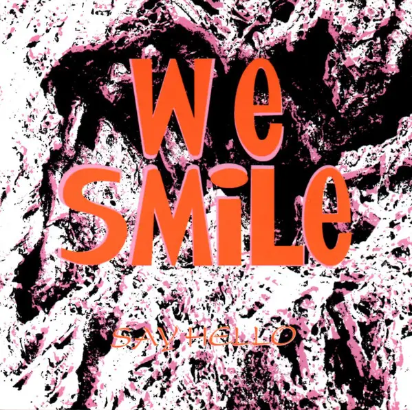 We Smile - Say Hello (Album)