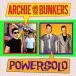 Archie And The Bunkers & Powersolo - Archie And The Bunkers / Powersolo (45 об/мин, Сингл) - фото №1