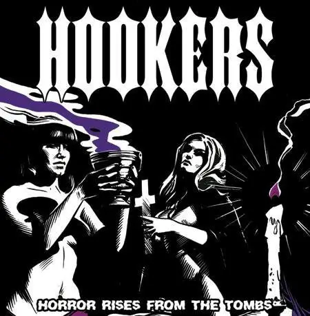 The Hookers - Horror Rises From The Tombs (Альбом, Лимитированое)