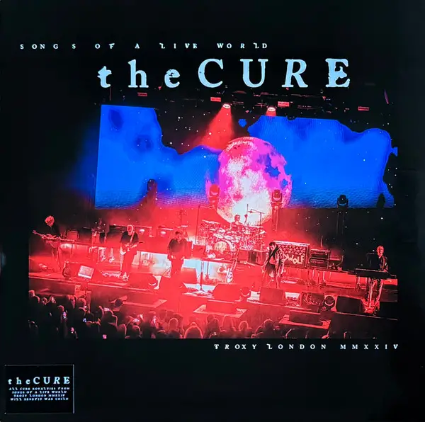 The Cure - Songs Of A Live World: Troxy London MMXXIV (Альбом)
