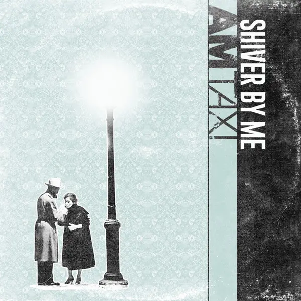AM Taxi - Shiver By Me (Альбом)