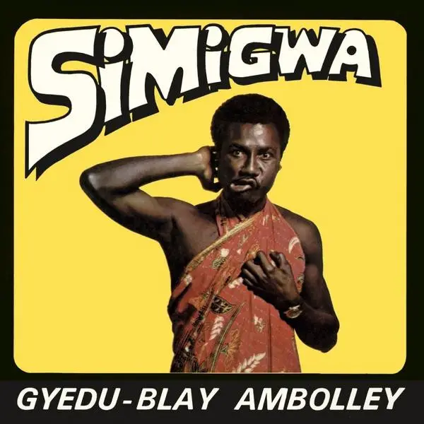Gyedu Blay Ambolley - Simigwa (Альбом, Переиздание)